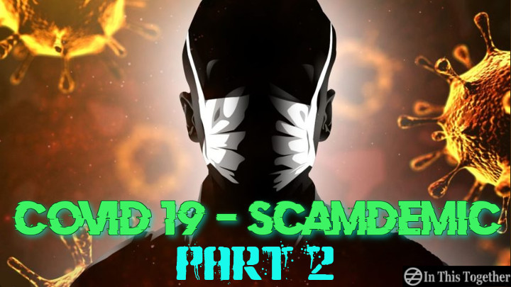COVID 19 - The UK Scamdemic - Part 2